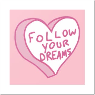 Follow Your Dreams Posters and Art